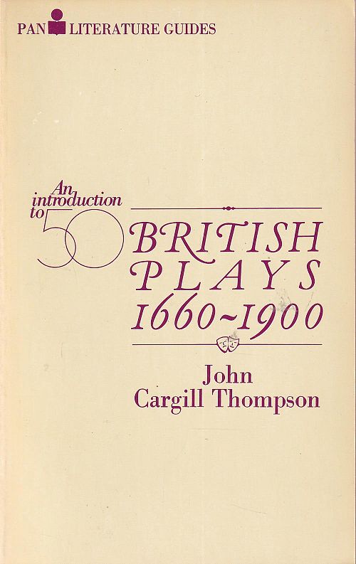 An Introduction to Fifty British Plays 1660-1900