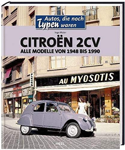 Citroën 2CV - Alle Modelle von 1948 bis 1990