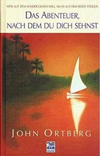 Das Abenteuer, nach dem du dich sehnst - Wer auf dem Wasser gehen will, muss aus dem Boot steigen
