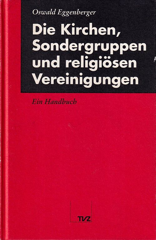 Die Kirchen, Sondergruppen und religiösen Vereinigungen
