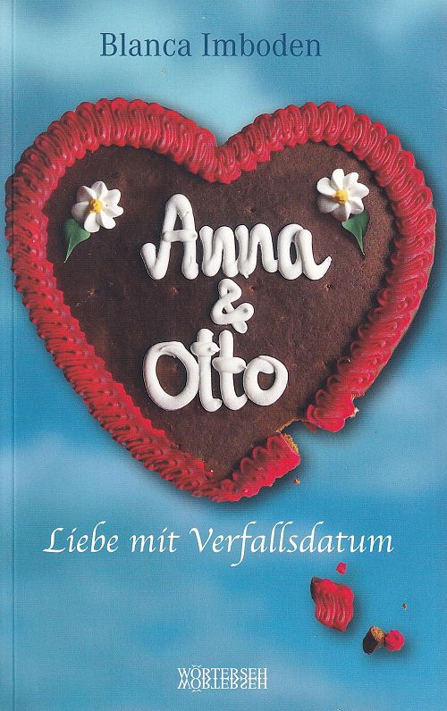 Anna & Otto - Liebe mit Verfallsdatum