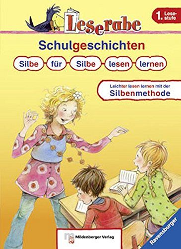 Schulgeschichten. Silbe für Silbe lesen lernen