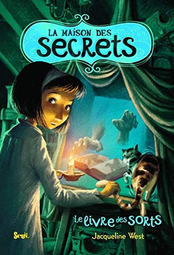 La Maison des secrets - Le Livre des sorts