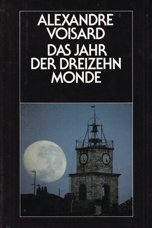 Das Jahr der dreizehn Monde