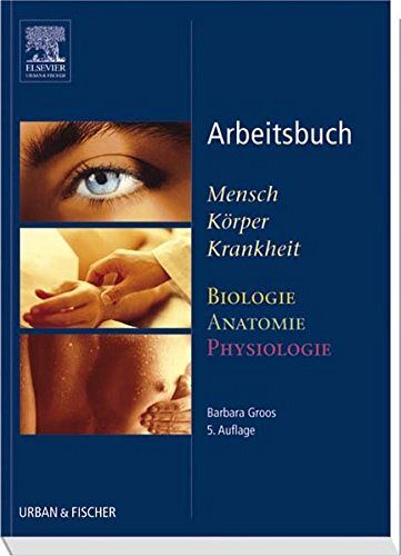 Arbeitsbuch - Mensch Körper Krankheit Biologie Anatomie Physiologie