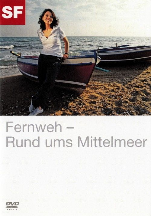 Fernweh - Rund ums Mittelmeer [DVD]