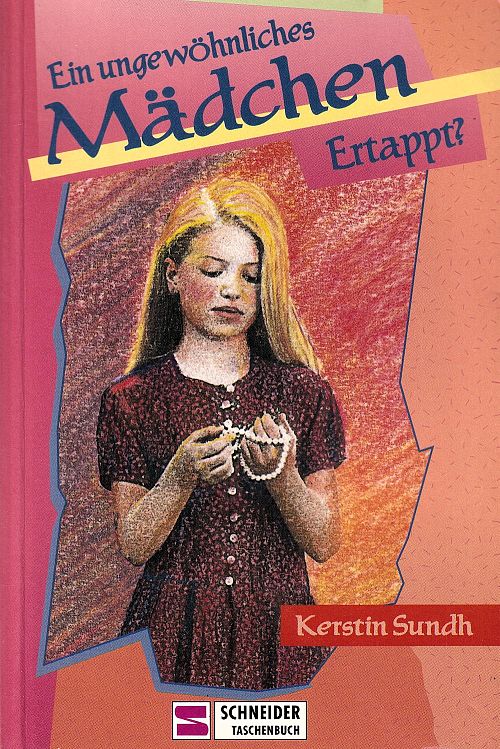 Ein ungewöhnliches Mädchen - Ertappt?