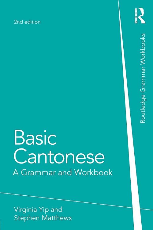 Basic Cantonese: A Grammar and Workbook