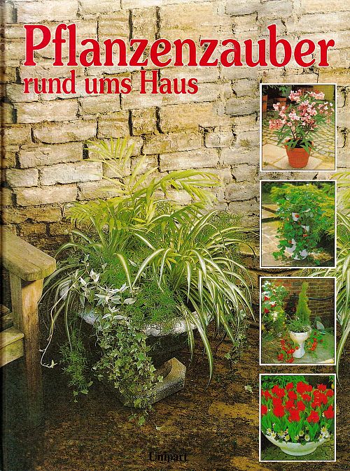 Pflanzenzauber rund ums Haus