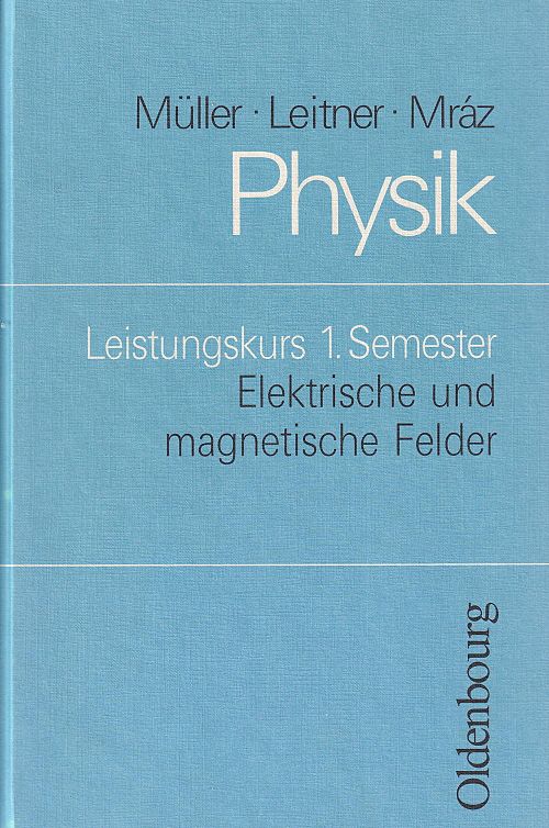 Physik - Elektrische und magnetische Felder