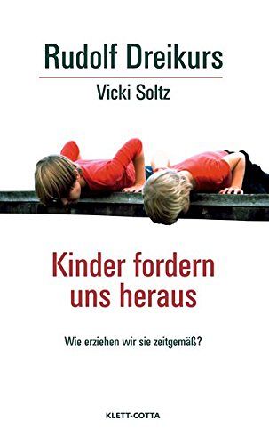 Kinder fordern uns heraus: Wie erziehen wir sie zeitgemäss?