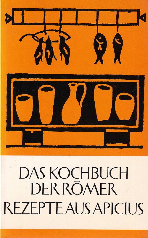 Das Kochbuch der Römer