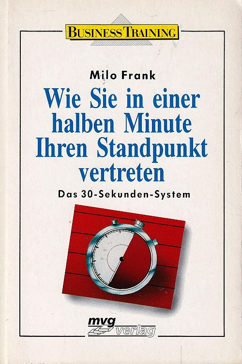 Wie Sie in einer halben Minute Ihren Standpunkt vertreten