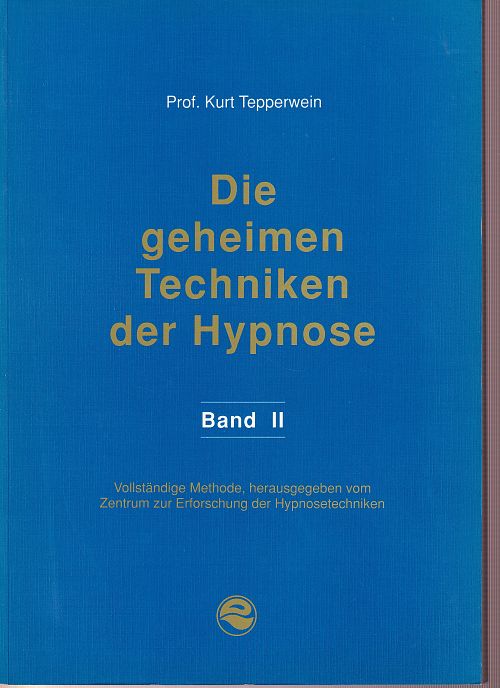 Die geheimen Techniken der Hypnose - Band 2