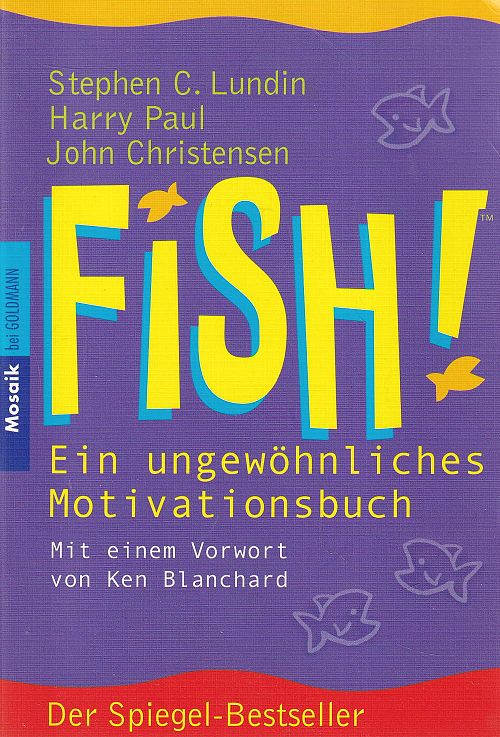 Fish! Ein ungewöhnliches Motivationsbuch