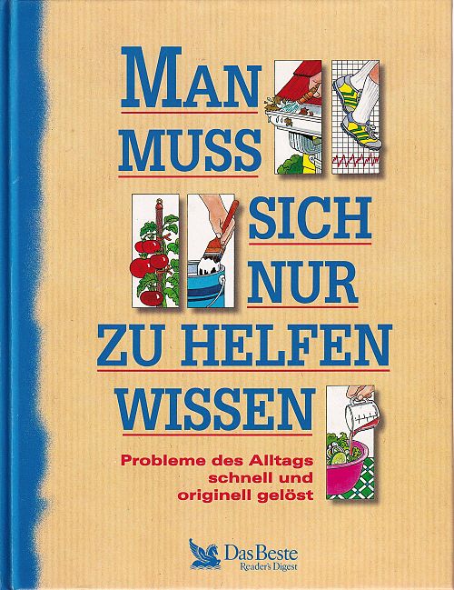 Man muss sich nur zu helfen wissen