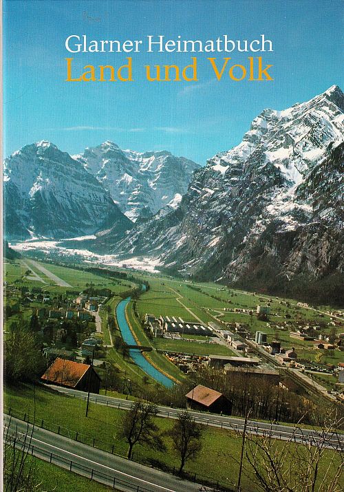 Glarner Heimatbuch - Land und Volk