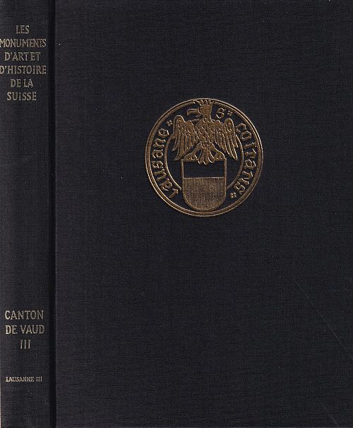 Les monuments d'art et d'histoire du canton de Vaud - Tome lll