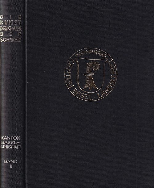 Die Kunstdenkmäler des Kantons Basel-Landschaft - Band ll