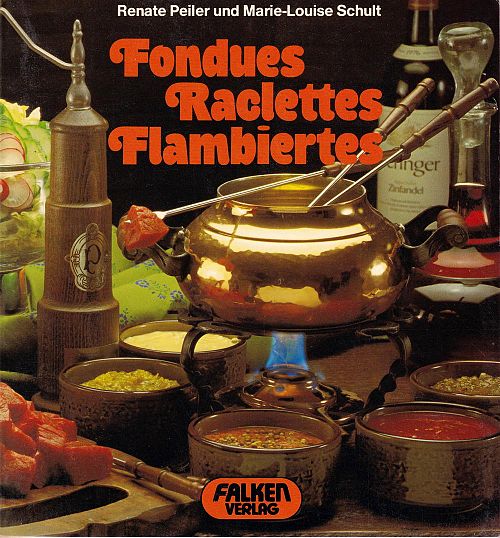 Fondues - Raclettes - Flambiertes