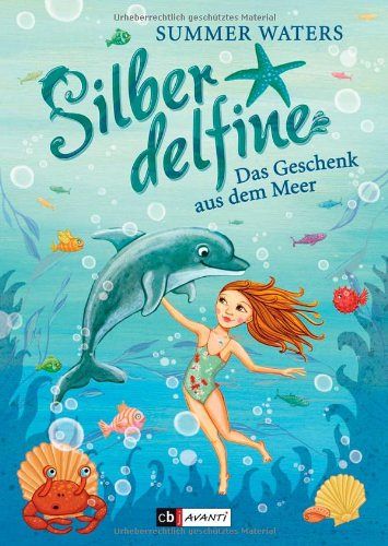 Silberdelfine - Das Geschenk aus dem Meer