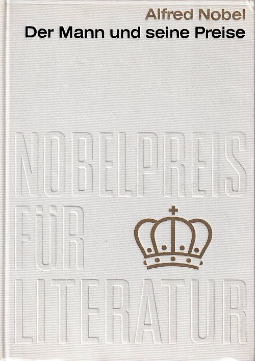 Nobelpreis für Literatur - Der Mann und seine Preise