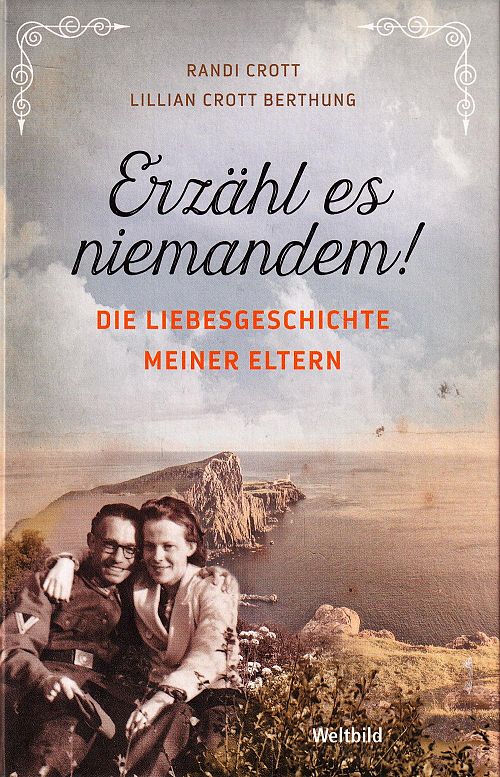 Erzähl es niemandem! - Die Liebesgeschichte meiner Eltern