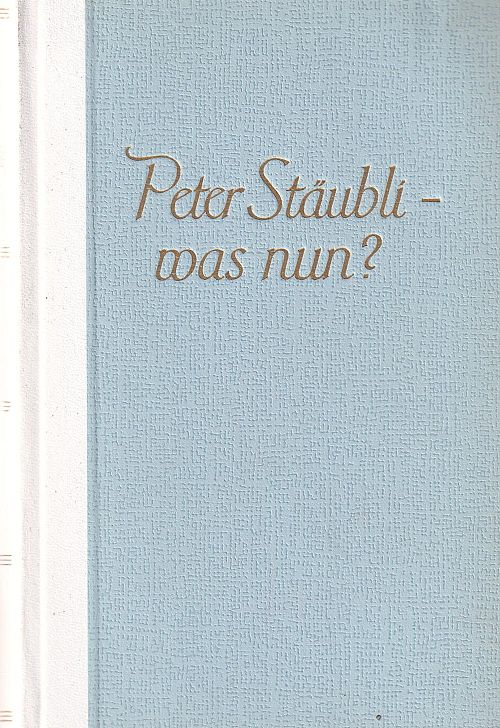 Peter Stäubli - was nun?