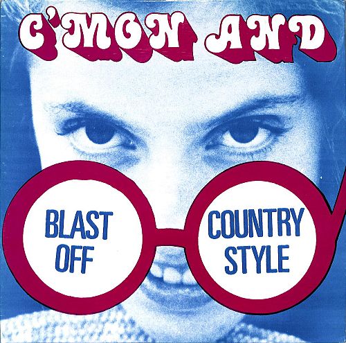 C'mon and Blast off Country Style [Vinyl]