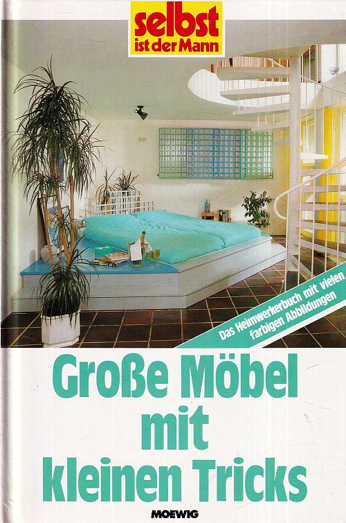 Grosse Möbel mit kleinen Tricks