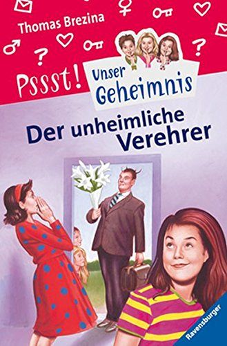 Pssst, Unser Geheimnis - Der unheimliche Verehrer