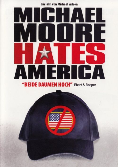 Michael Moore hates America [DVD]
