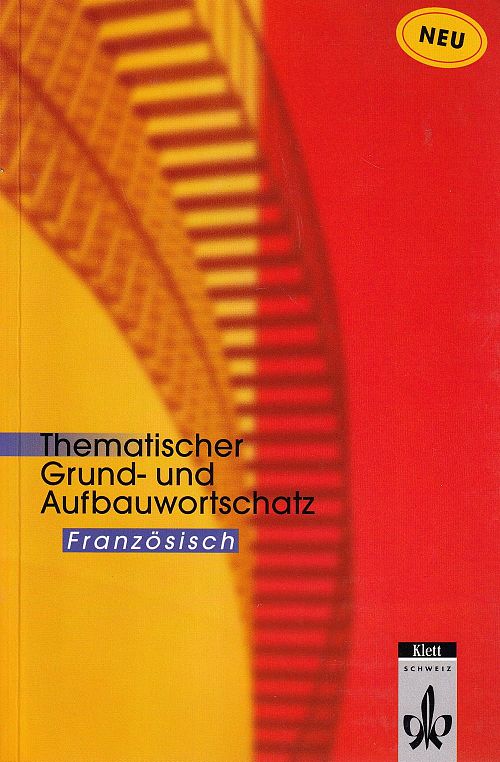 Thematischer Grund- und Aufbauwortschatz Französisch