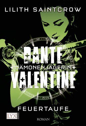 Dante Valentine - Dämonenjägerin - Feuertaufe