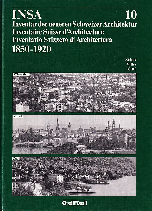 Inventar der neueren Schweizer Architektur 1850-1920 - Band 10