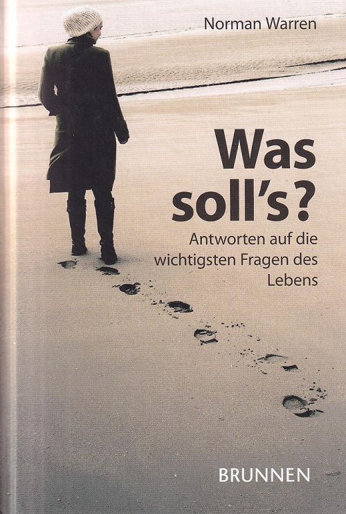 Was soll's? Antworten auf die wichtigsten Fragen des Lebens