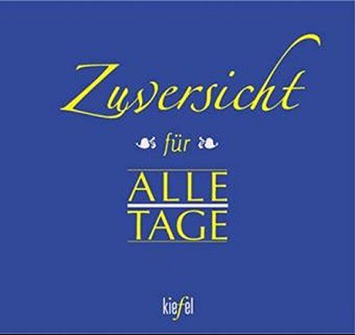 Zuversicht für Alle Tage