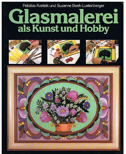 Glasmalerei als Kunst und Hobby