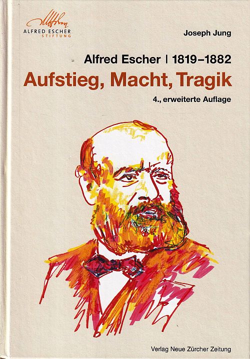 Alfred Escher 1819-1882 