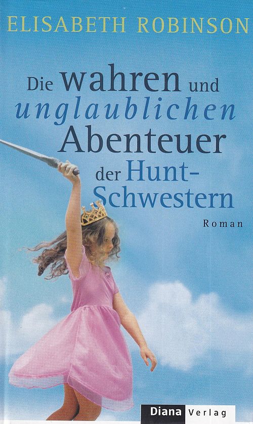 Die wahren und unglaublichen Abenteuer der Hunt-Schwestern