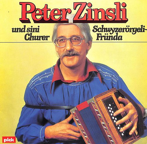Peter Zinsli und sini Schwyzerörgeli-Fründa [Vinyl]