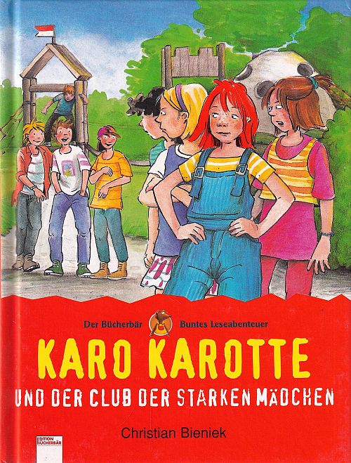 Karo Karotte und der Club der starken Mädchen