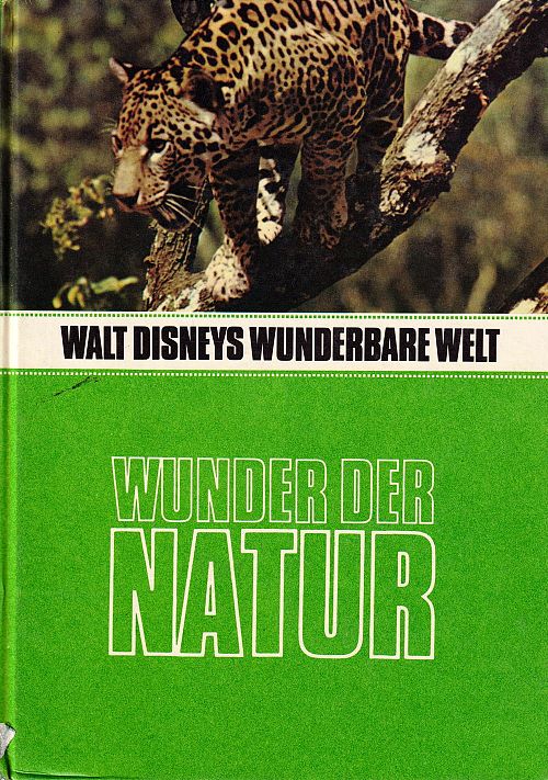 Walt Disneys wunderbare Welt - Wunder der Natur 
