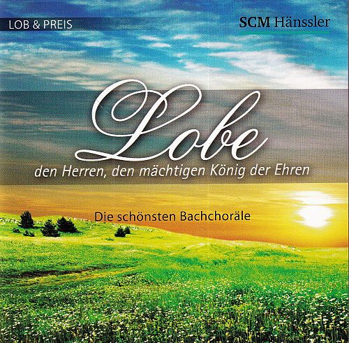 Lobe den Herren, den mächtigen König der Ehren [CD]