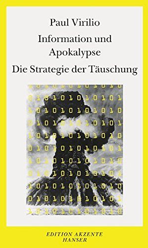 Information und Apokalypse - Die Strategie der Täuschung