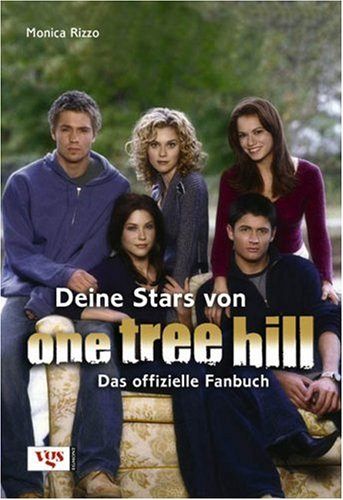 Deine Stars von One Tree Hill - Das offizielle Fanbuch