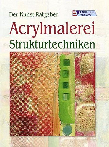 Acrylmalerei - Strukturtechniken