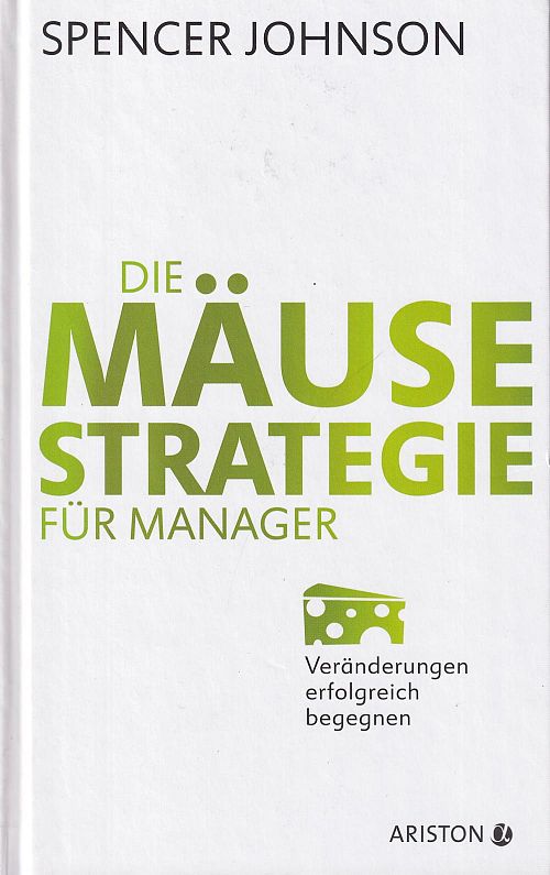 Die Mäuse-Strategie für Manager