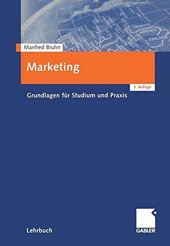 Marketing - Grundlagen für Studium und Praxis