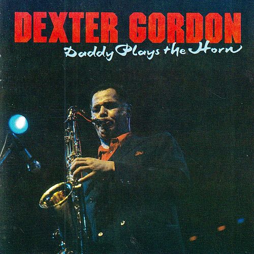 Daddy Plays The Horn [CD]